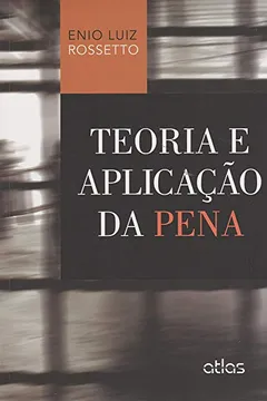 Livro Teoria e Aplicação da Pena - Resumo, Resenha, PDF, etc.