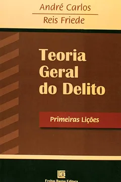 Livro Teoria Geral do Delito - Resumo, Resenha, PDF, etc.