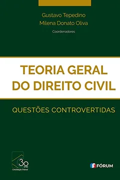 Livro Teoria geral do direito civil - questões controvertidas - Resumo, Resenha, PDF, etc.