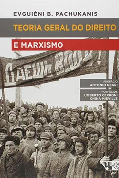 Livro Teoria Geral do Direito e Marxismo - Resumo, Resenha, PDF, etc.