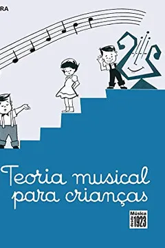 Livro Teoria Musical Para Crianças - Resumo, Resenha, PDF, etc.