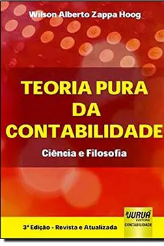 Livro Teoria Pura da Contabilidade. Ciência e Filosofia - Resumo, Resenha, PDF, etc.