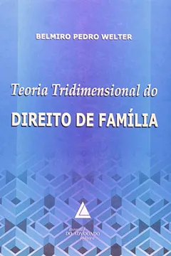 Capa do livro Teoria Tridimensional do Direito de Família