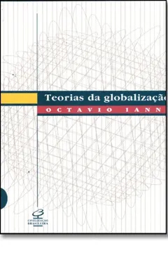 Livro Teorias da Globalização - Resumo, Resenha, PDF, etc.