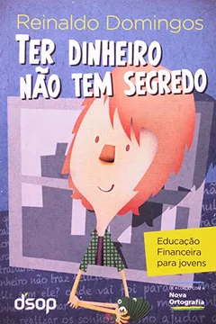 Livro Ter Dinheiro Nao Tem Segredo - Resumo, Resenha, PDF, etc.