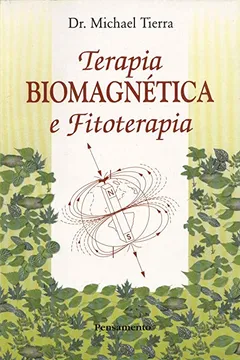 Livro Terapia Biomagnetica E Fitoterapia - Resumo, Resenha, PDF, etc.