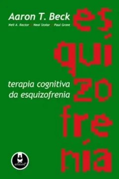 Livro Terapia Cognitiva da Esquizofrenia - Resumo, Resenha, PDF, etc.