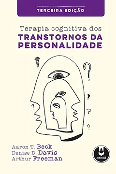 Livro Terapia Cognitiva dos Transtornos da Personalidade - Resumo, Resenha, PDF, etc.
