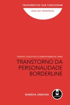 Livro Terapia Cognitivo-Comportamental Para Transtorno da Personalidade Borderline - Resumo, Resenha, PDF, etc.