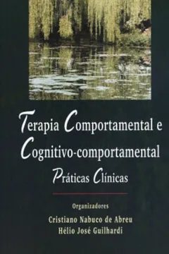 Livro Terapia Comportamental E Cognitivo-Comportamental Praticas Clinicas - Resumo, Resenha, PDF, etc.