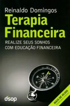 Livro Terapia Financeira. Realize Seus Sonhos Com Educação Financeira - Resumo, Resenha, PDF, etc.