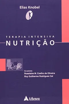 Livro Terapia Intensiva em Nutrição - Resumo, Resenha, PDF, etc.