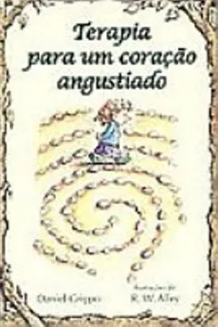 Livro Terapia Para Um Coração Angustiado - Resumo, Resenha, PDF, etc.