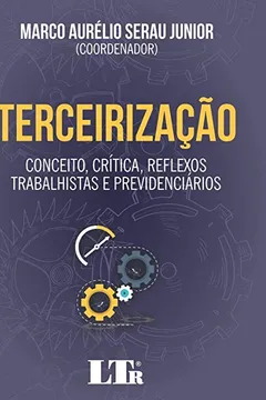 Livro Terceirização: Conceito, crítica, reflexos trabalhistas e previdenciários - Resumo, Resenha, PDF, etc.