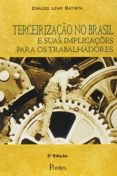 Livro Terceirização no Brasil e Suas Implicações Para os Trabalhadores - Resumo, Resenha, PDF, etc.