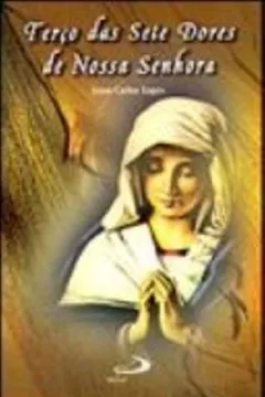 Livro Terço Das Sete Dores De Nossa Senhora - Resumo, Resenha, PDF, etc.