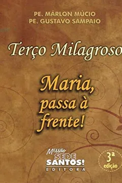 Livro Terço Milagroso Maria Passa a Frente - Resumo, Resenha, PDF, etc.