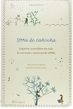 Livro Terra de Cabinha. Pequeno Inventario da Vida de Meninos e Meninas do Sertão - Resumo, Resenha, PDF, etc.