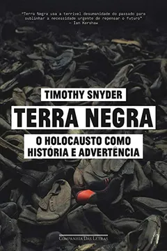 Livro Terra Negra. O Holocausto Como História e Advertência - Resumo, Resenha, PDF, etc.