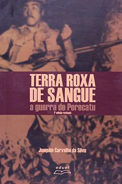 Livro Terra Roxa De Sangue. A Guerra De Porecatu - Resumo, Resenha, PDF, etc.
