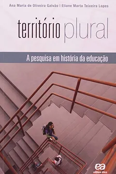 Capa do livro Território Plural. A Pesquisa em História da Educação