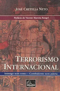 Livro Terrorismo Internacional. Inimigo sem Rosto. Combatente sem Pátria - Resumo, Resenha, PDF, etc.