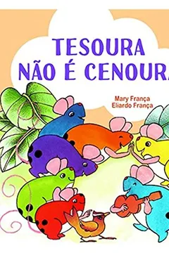 Livro Tesoura não É Cenoura - Resumo, Resenha, PDF, etc.