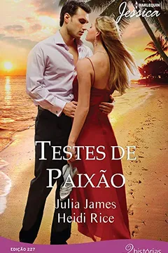 Livro Testes de Paixão - Coleção Harlequin Jessica. Número 227 - Resumo, Resenha, PDF, etc.