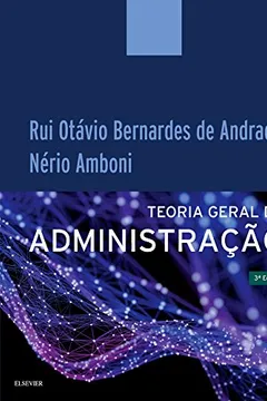 Livro TGA. Teoria Geral da Administração - Resumo, Resenha, PDF, etc.