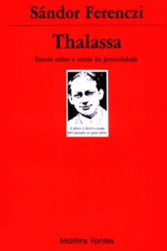 Capa do livro Thalassa. Ensaio Sobre a Teoria da Genitalidade