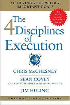 Livro The 4 Disciplines of Execution: Achieving Your Wildly Important Goals - Resumo, Resenha, PDF, etc.
