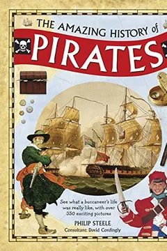 Livro The Amazing History of Pirates: See What a Buccaneer's Life Was Really Like, with Over 350 Exciting Pictures - Resumo, Resenha, PDF, etc.