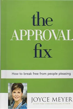 Livro The Approval Fix: How to Break Free from People Pleasing - Resumo, Resenha, PDF, etc.