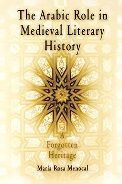 Livro The Arabic Role in Medieval Literary History: A Forgotten Heritage - Resumo, Resenha, PDF, etc.
