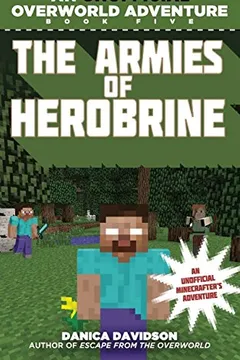 Livro The Armies of Herobrine: An Unofficial Overworld Adventure, Book Five - Resumo, Resenha, PDF, etc.