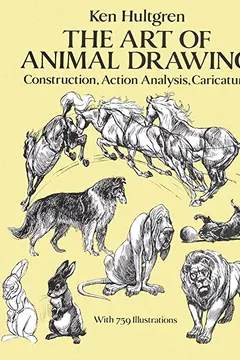 Livro The Art of Animal Drawing: Construction, Action Analysis, Caricature - Resumo, Resenha, PDF, etc.