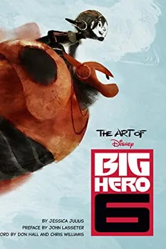 Livro The Art of Big Hero 6 - Resumo, Resenha, PDF, etc.