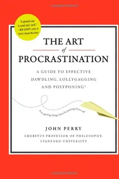Livro The Art of Procrastination: A Guide to Effective Dawdling, Lollygagging and Postponing - Resumo, Resenha, PDF, etc.