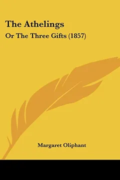 Livro The Athelings: Or the Three Gifts (1857) - Resumo, Resenha, PDF, etc.