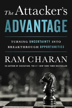 Livro The Attacker's Advantage: Turning Uncertainty Into Breakthrough Opportunities - Resumo, Resenha, PDF, etc.