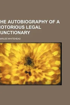 Livro The Autobiography of a Notorious Legal Functionary - Resumo, Resenha, PDF, etc.