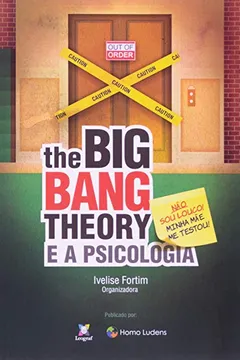 Livro The Big Bang Theory e a Psicologia. Não Sou Louco! Minha Mãe Me Testou! - Resumo, Resenha, PDF, etc.