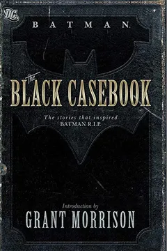 Livro The Black Casebook: The Stories That Inspired Batman R.I.P. - Resumo, Resenha, PDF, etc.