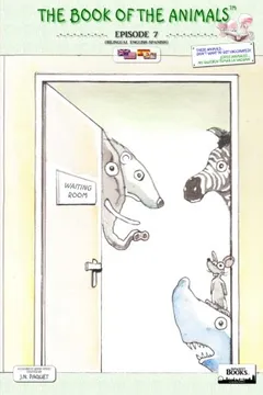 Capa do livro The Book of the Animals - Episode 7 (Bilingual English-Spanish): These Animals... Don't Want to Get Vaccinated!