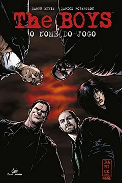 Livro The Boys. O Nome do Jogo - Volume 1 - Resumo, Resenha, PDF, etc.