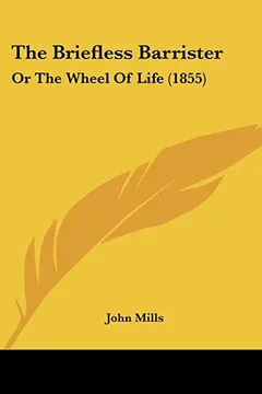 Capa do livro The Briefless Barrister: Or the Wheel of Life (1855)