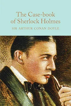 Livro The Case-Book of Sherlock Holmes - Resumo, Resenha, PDF, etc.