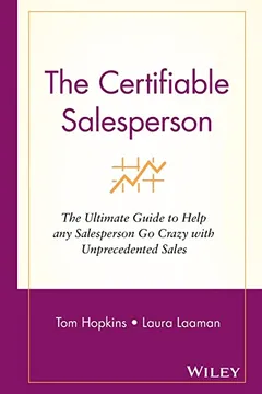 Livro The Certifiable Salesperson: The Ultimate Guide to Help Any Salesperson Go Crazy with Unprecedented Sales - Resumo, Resenha, PDF, etc.