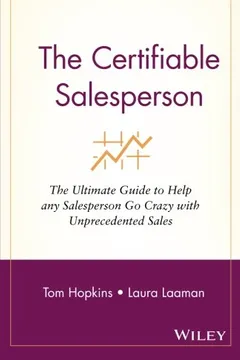 Livro The Certifiable Salesperson: The Ultimate Guide to Help Any Salesperson Go Crazy with Unprecedented Sales! - Resumo, Resenha, PDF, etc.
