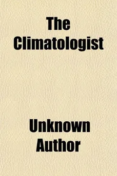 Livro The Climatologist (Volume 2); A Monthly Journal of Medicine Devoted to the Relation of Climate, Mineral Springs, Diet, Preventive Medicine, Race, Occu - Resumo, Resenha, PDF, etc.